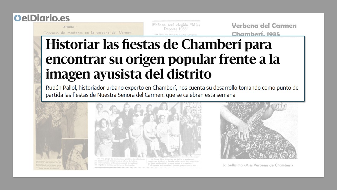 Rubén Pallol nos acerca a Chamberí a través de sus fiestas en un artículo publicado en El Diario.es 